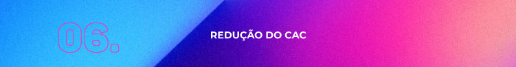 redução de cac